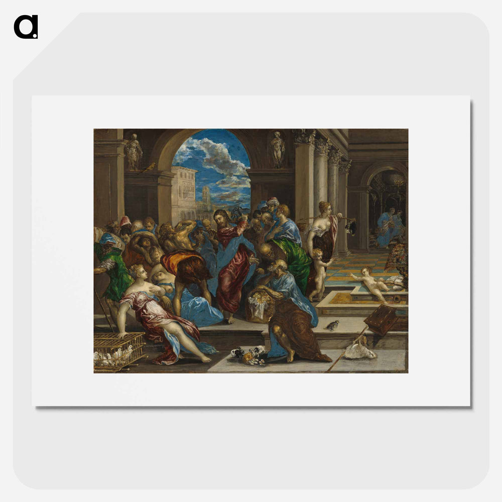 Christ Cleansing the Temple - エル グレコ Poster.