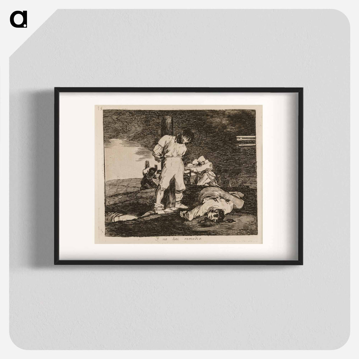 And there is nothing more to do - フランシスコ デ ゴヤ Poster.