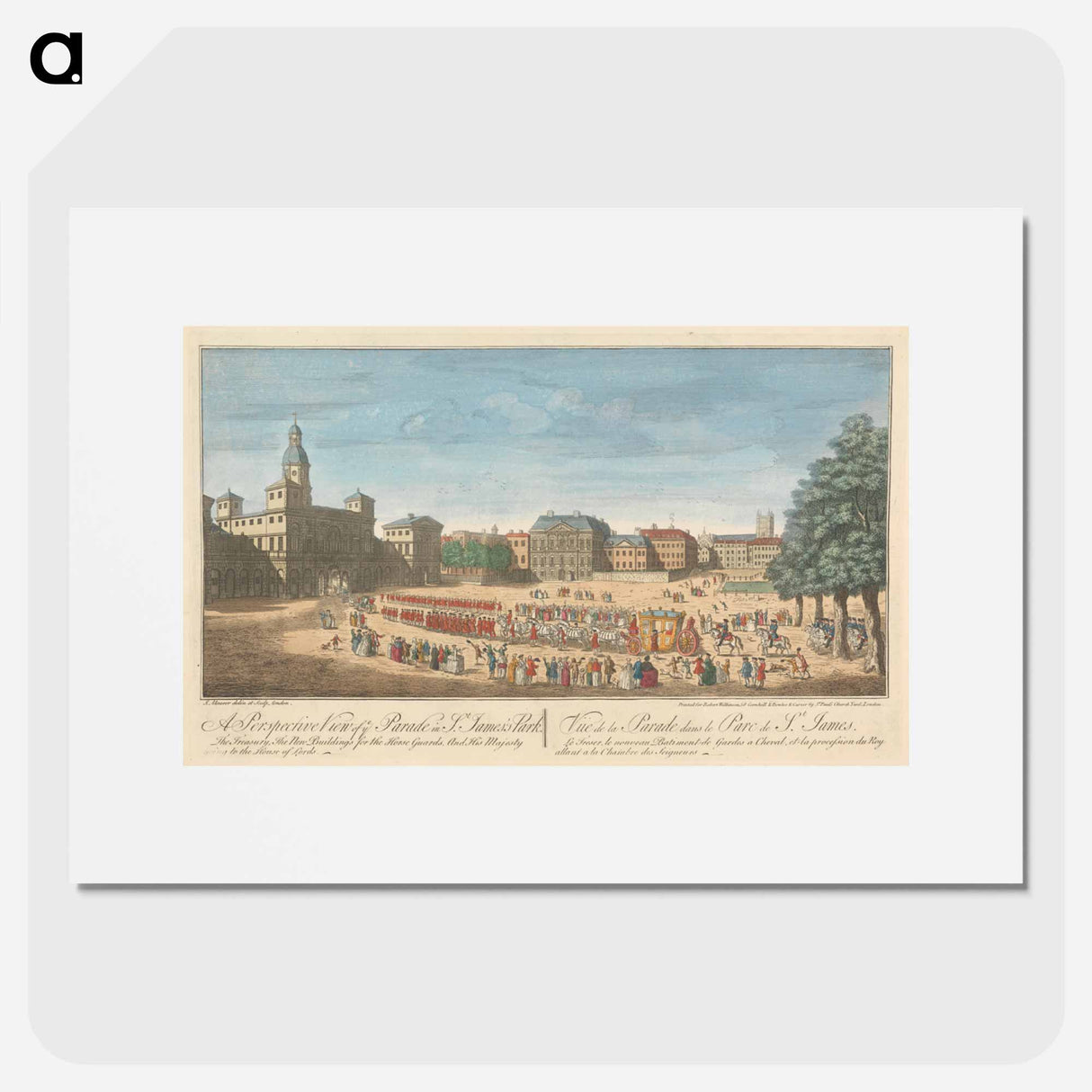 アートポスター-A Perspective View of ye Parade in St. James's Park. The Treasury, The New Buildings for the Horse Guards, And His Majesty going to the House of Lords
- イェール大学アートギャラリー Poster.