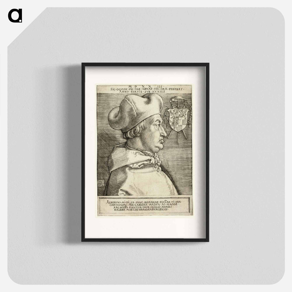 Cardinal Albrecht of Brandenburg - アルブレヒト デューラー Poster.