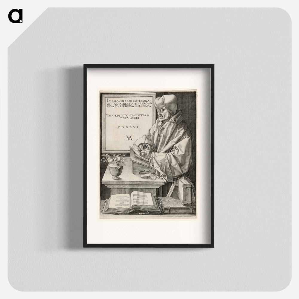 Erasmus of Rotterdam - アルブレヒト デューラー Poster.