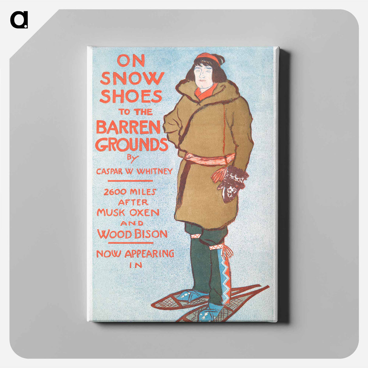 アートパネル-On Snow Shoes to The Barren Grounds - エドワード ペンフィールド Canvas.