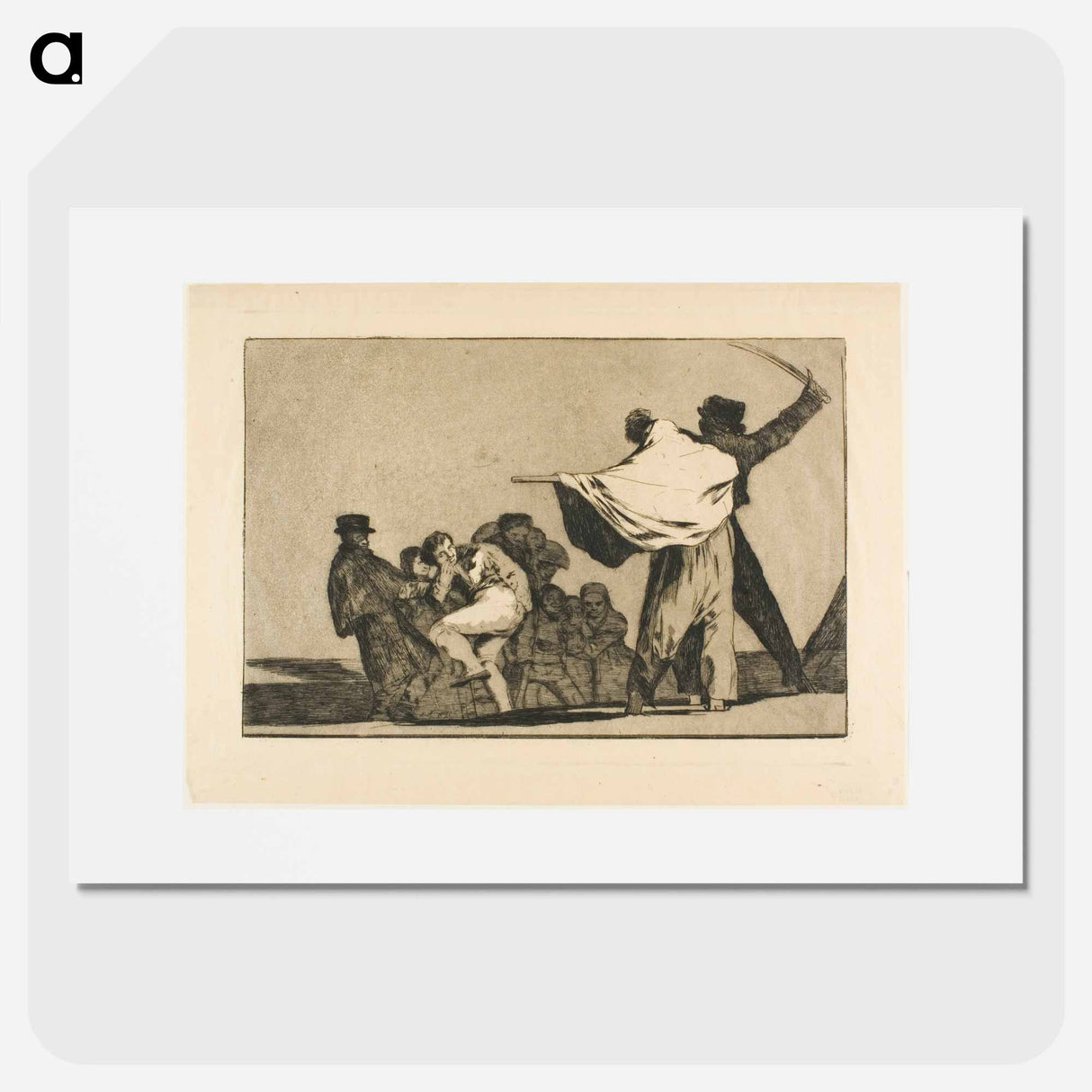 If Two to One, Stuff Your Arse with Straw - Francisco de Goya Poster.