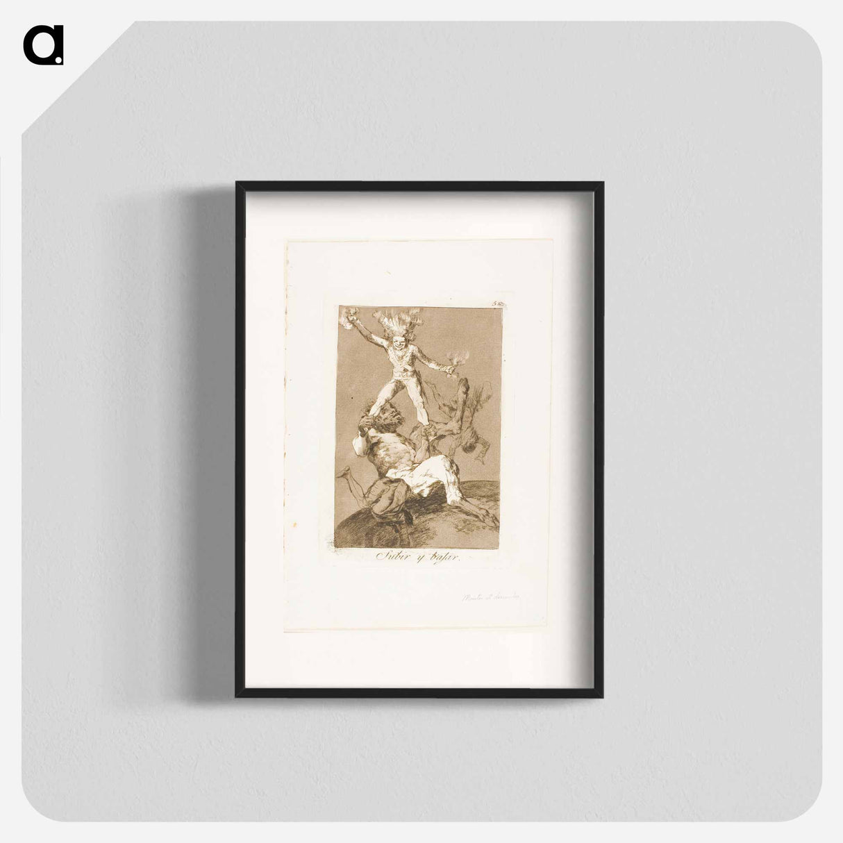 To Rise and to Fall - フランシスコ デ ゴヤ Poster.