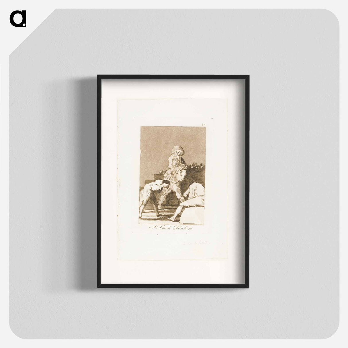 To the Count Palatine or Count of the Palate - フランシスコ デ ゴヤ Poster.