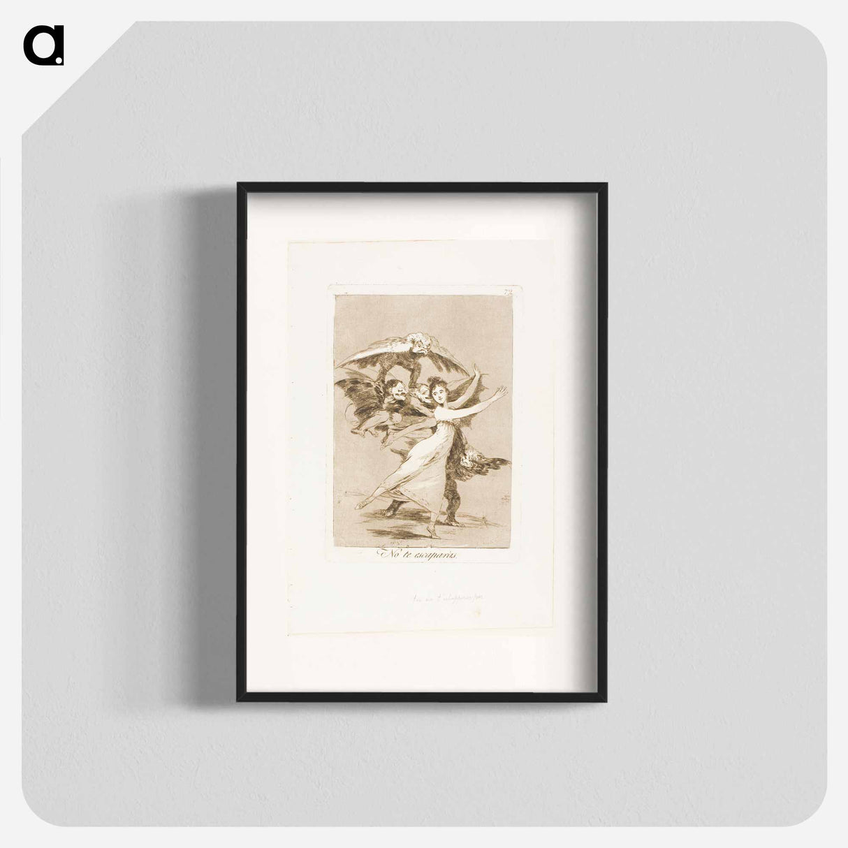 You will not escape - フランシスコ デ ゴヤ Poster.