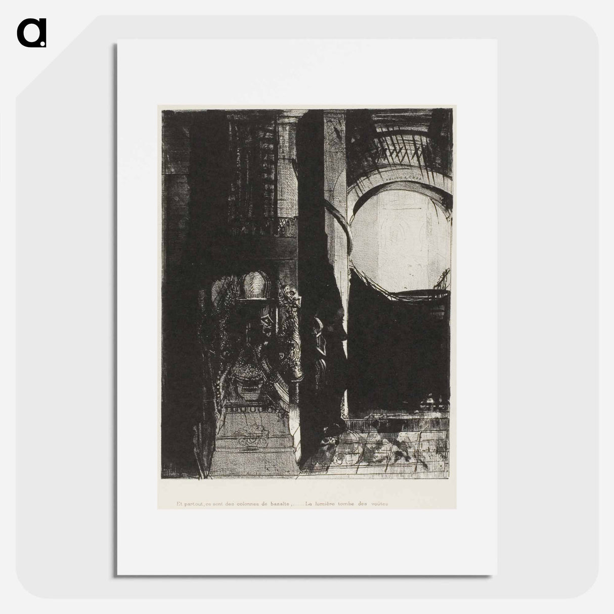 And On Every Side Are Columns of Basalt,...the Light Falls From the Vaulted Roof - オディロン ルドン Poster.