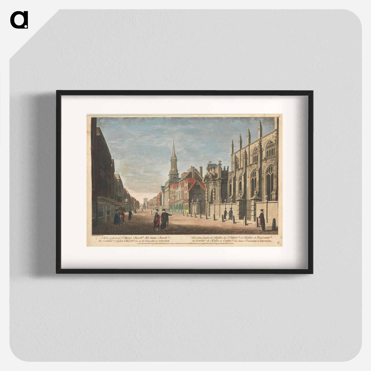 アートポスター-A View of part of St. Mary's Church (a), All Saints Church (b), the Conduit (c), Carfax Church (d), & c. in the University of Oxford
- イェール大学アートギャラリー Poster.