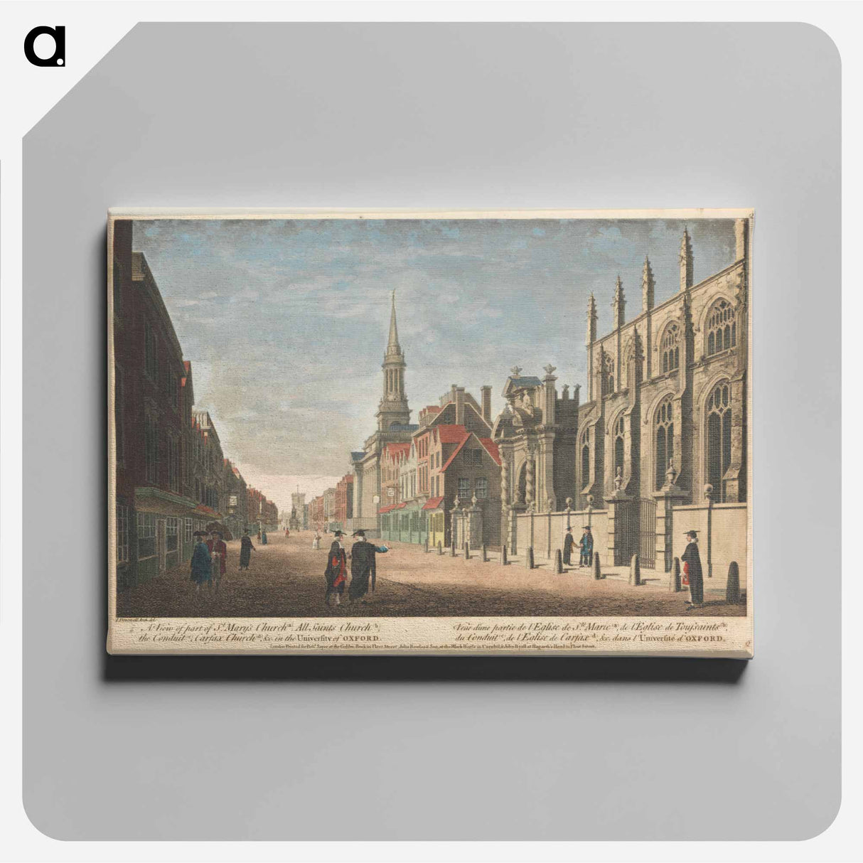 アートパネル-A View of part of St. Mary's Church (a), All Saints Church (b), the Conduit (c), Carfax Church (d), & c. in the University of Oxford
- イェール大学アートギャラリー Canvas.