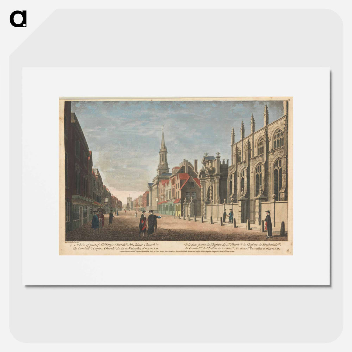 アートポスター-A View of part of St. Mary's Church (a), All Saints Church (b), the Conduit (c), Carfax Church (d), & c. in the University of Oxford
- イェール大学アートギャラリー Poster.
