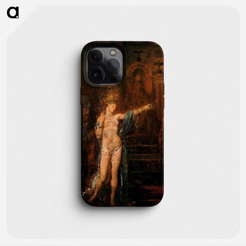 『刺青のサロメ』(1871年) - ギュスターヴ モロー Phone Case.