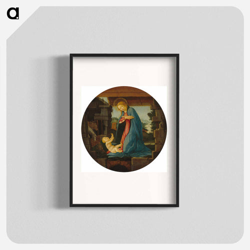 The Virgin Adoring the Child - サンドロ ボッティチェッリ Poster.