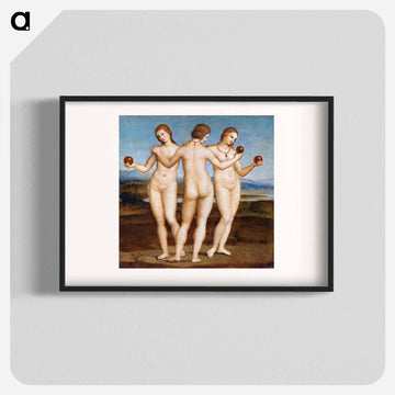 Raphael's Three Graces - ラファエロ サンティ Poster.