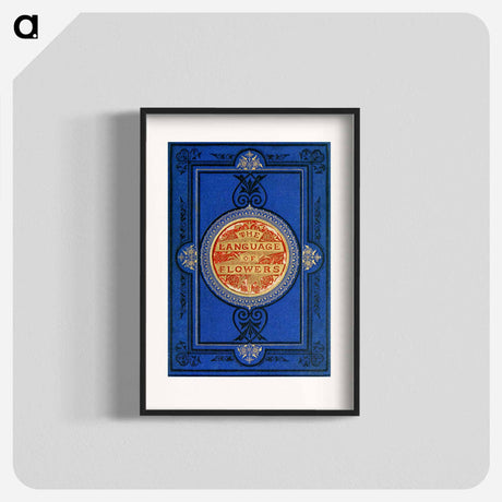 アートポスター-Floral Emblems of Thoughts, Feelings, and Sentiments
 - 花言葉 Poster.