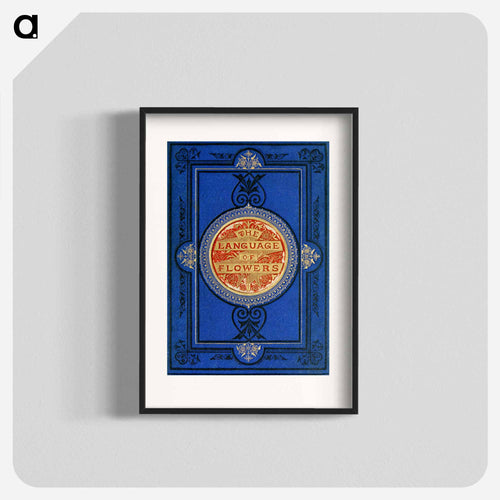 Floral Emblem of Thoughts, Feelings, and Sentiments
 - Flower Language Poster.