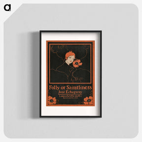アートポスター-Folly or Saintliness - エセル リード Poster.