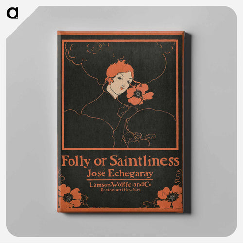 Folly or Saintliness - エセル リード Canvas.