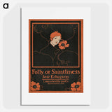 Folly or Saintliness - Ethel Reid Poster.