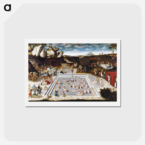 The fountain of youth 
- Lucas Cranach Postcard.