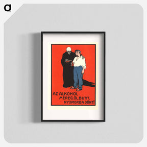 アートポスター-Alcohol Is Poison--It Kills, Makes You Stupid, Makes You Miserable
 - 国立医学図書館 Poster.