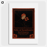 Folly or Saintliness - Ethel Reid Poster.