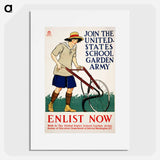 Join the United States school garden army–Enlist now - エドワード ペンフィールド Poster.