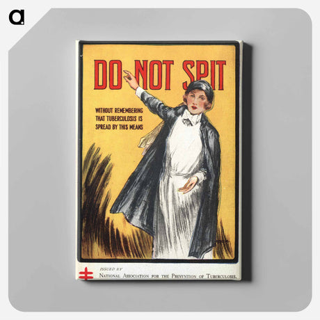 アートパネル-Do Not Spit: National Association for the Prevention of Tuberculosis Advertising Postcard
 - 国立医学図書館 Canvas.