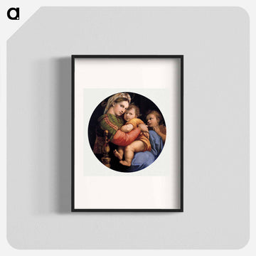 Raphael's Madonna della seggiola - ラファエロ サンティ Poster.