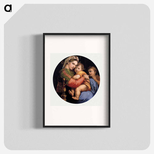 Raphael's Madonna della seggiola - ラファエロ サンティ Poster.