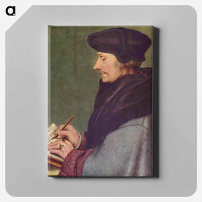 アートパネル-Portrait of Erasmus of Rotterdam Writing - ハンス ホルバイン Canvas.