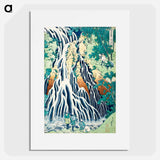 Kirifuri Waterfall at Mount Kurokami in Shimotsuke province - 葛飾 北斎 Poster.