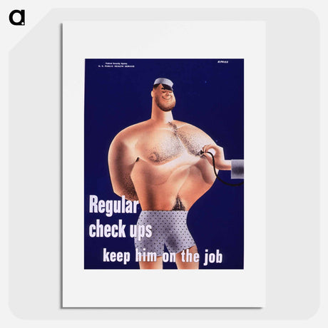 アートポスター-Regular Check Ups: Keep Him on the Job
 - 国立医学図書館 Poster.