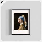 Girl with a Pearl Earring - Johannes Vermeer Poster.