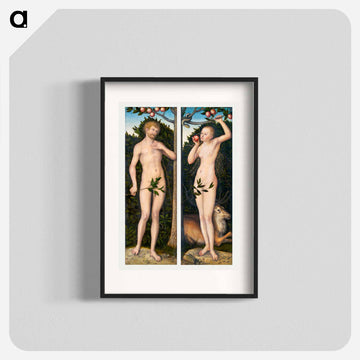 Adam and Eve
 - ルーカス クラナッハ Poster.