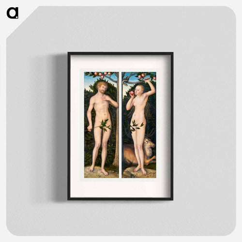Adam and Eve
 - ルーカス クラナッハ Poster.
