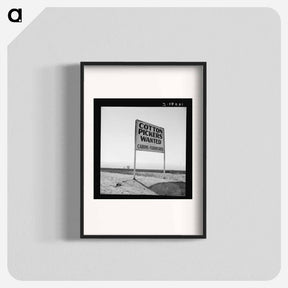 アートポスター-Kern County, California. Sign on U.S. 99 main highway between Los Angeles and San Francisco - ドロテア ラング Poster.