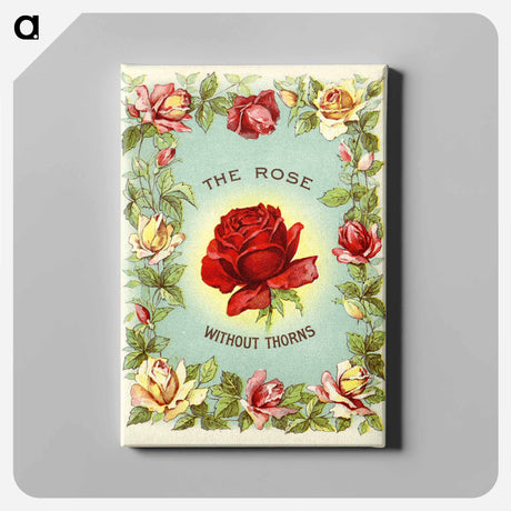 アートパネル-The Rose Without Thorns, Advertisement for Wampole's Preparation
 - 国立医学図書館 Canvas.