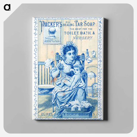 アートパネル-Packer's All Healing Tar Soap: the Best for the Toilet, Bath, & Nursery : Cures Skin & Scalp Diseases
 - 国立医学図書館 Canvas.