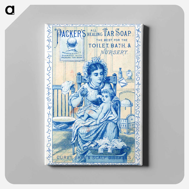 アートパネル-Packer's All Healing Tar Soap: the Best for the Toilet, Bath, & Nursery : Cures Skin & Scalp Diseases
 - 国立医学図書館 Canvas.