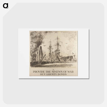 Provide the Sinews of War, Buy Liberty Bonds
 - ジョセフ ペネル Postcard.