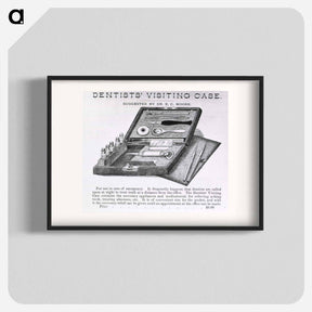 アートポスター-Dental Instruments & Apparatus: Advertisement for Dentists' Visiting Case
 - 国立医学図書館 Poster.