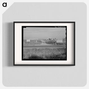 アートポスター-Untitled photo, possibly related to: Entrance to Nyssa Farm family labor camp, FSA (Farm Security Administration) mobile unit number 1, just established before opening of beet season. Near Nyssa, Ore - ドロテア ラング Poster.
