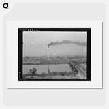 Sugar beet factory - Dorothea Lange Poster.