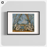 Les Grandes Baigneuses - Paul Cezanne Poster.