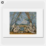 Les Grandes Baigneuses - Paul Cezanne Poster.