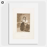 For Heaven's Sake: and it was Her Mother - Francisco de Goya Poster.