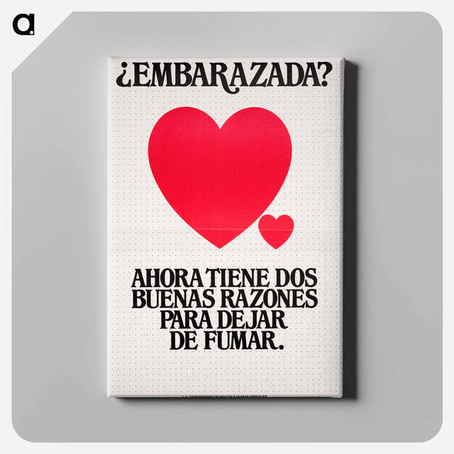 アートパネル-Embarazada?: ahora tiene dos buenas razones para dejar de fumar
 - 国立医学図書館 Canvas.