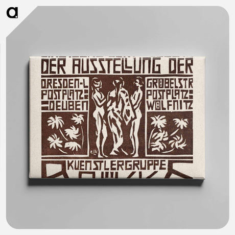 アートパネル-Invitation to an Exhibition of the Artists Group Brücke - エルンスト ルートヴィヒ キルヒナー Canvas.