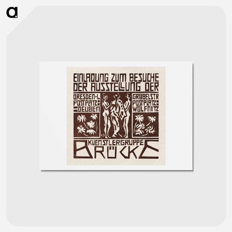アートポストカード-Invitation to an Exhibition of the Artists Group Brücke - エルンスト ルートヴィヒ キルヒナー Postcard.