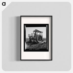 アートポスター-Tractor and operator - ドロテア ラング Poster.
